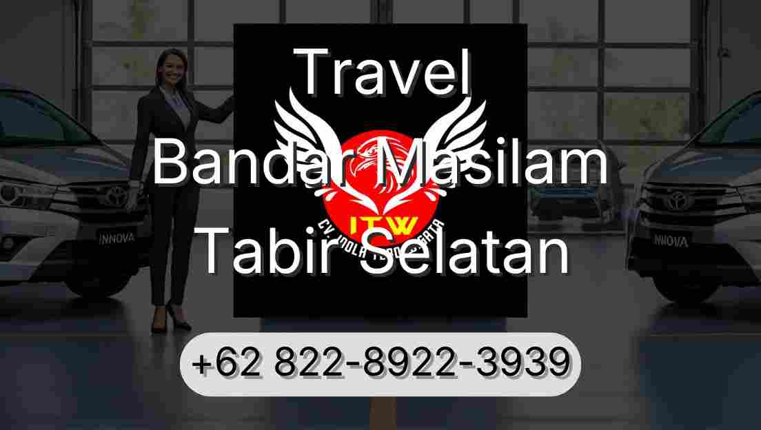 Travel Bandar Masilam Tabir Selatan