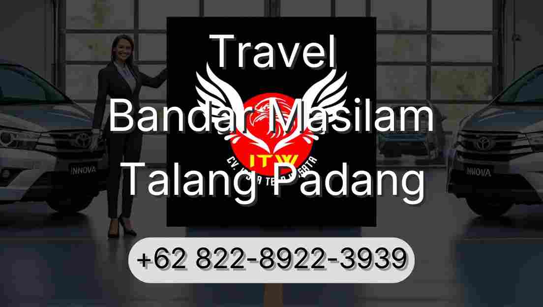Travel Bandar Masilam Talang Padang