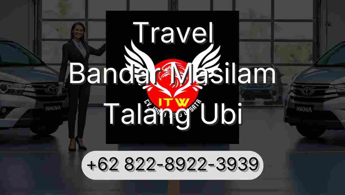 Travel Bandar Masilam Talang Ubi