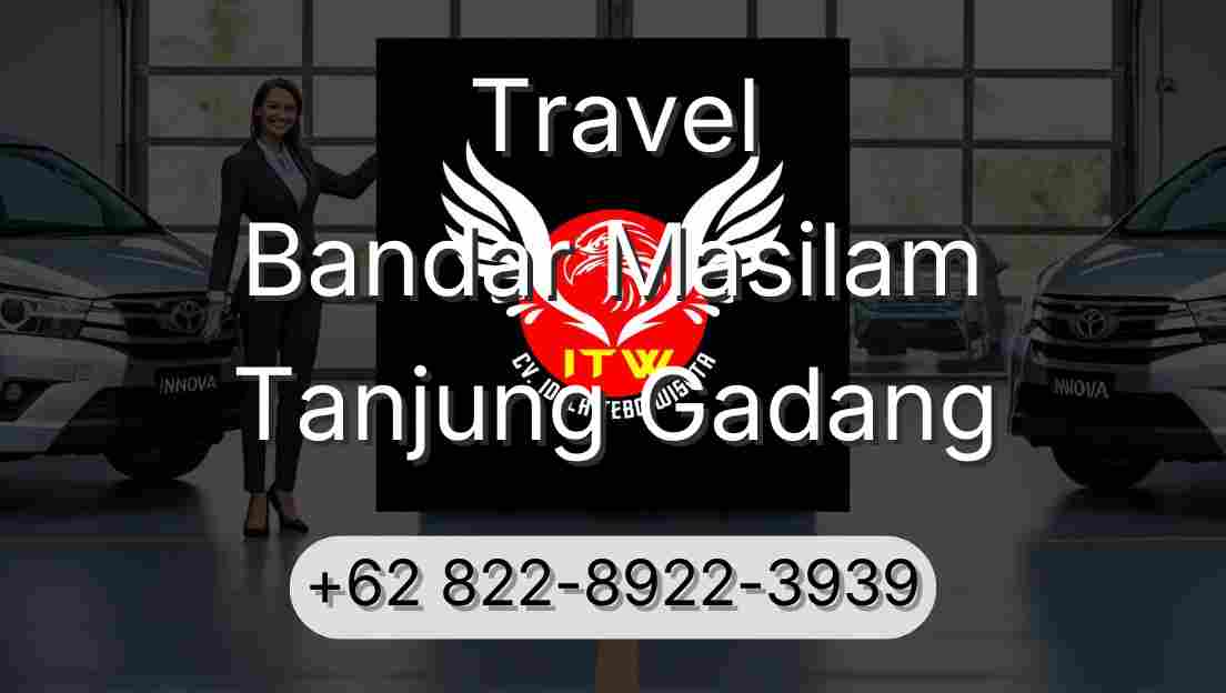 Travel Bandar Masilam Tanjung Gadang