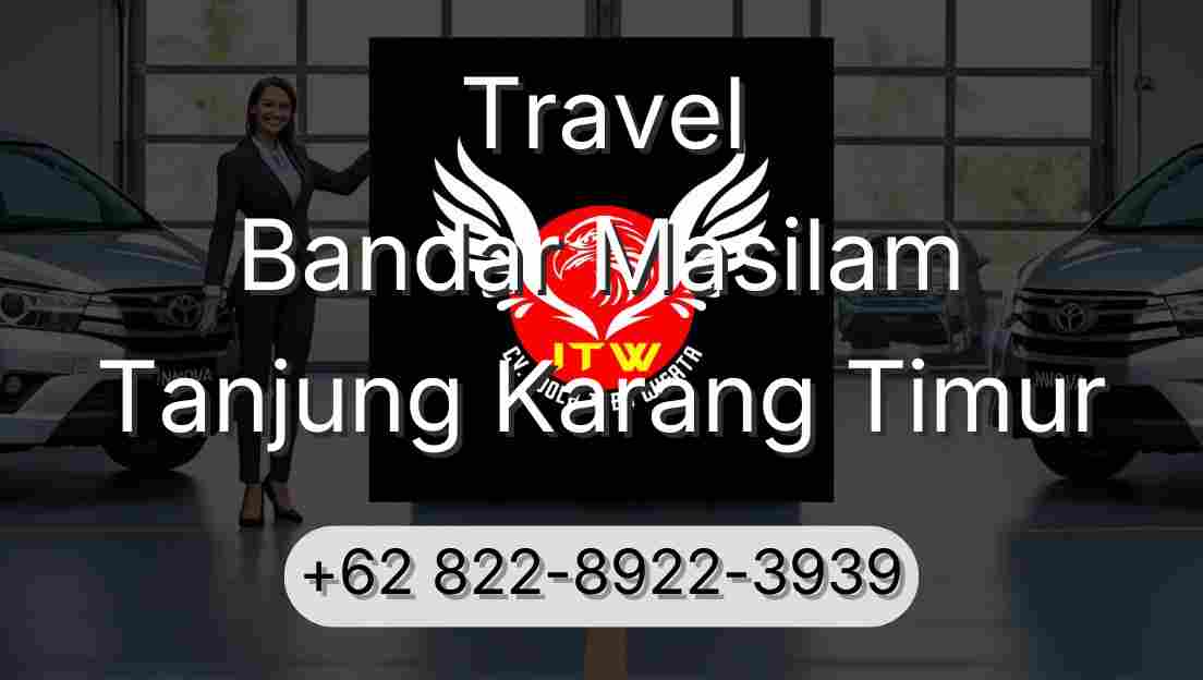 Travel Bandar Masilam Tanjung Karang Timur