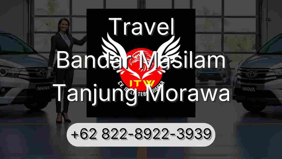 Travel Bandar Masilam Tanjung Morawa