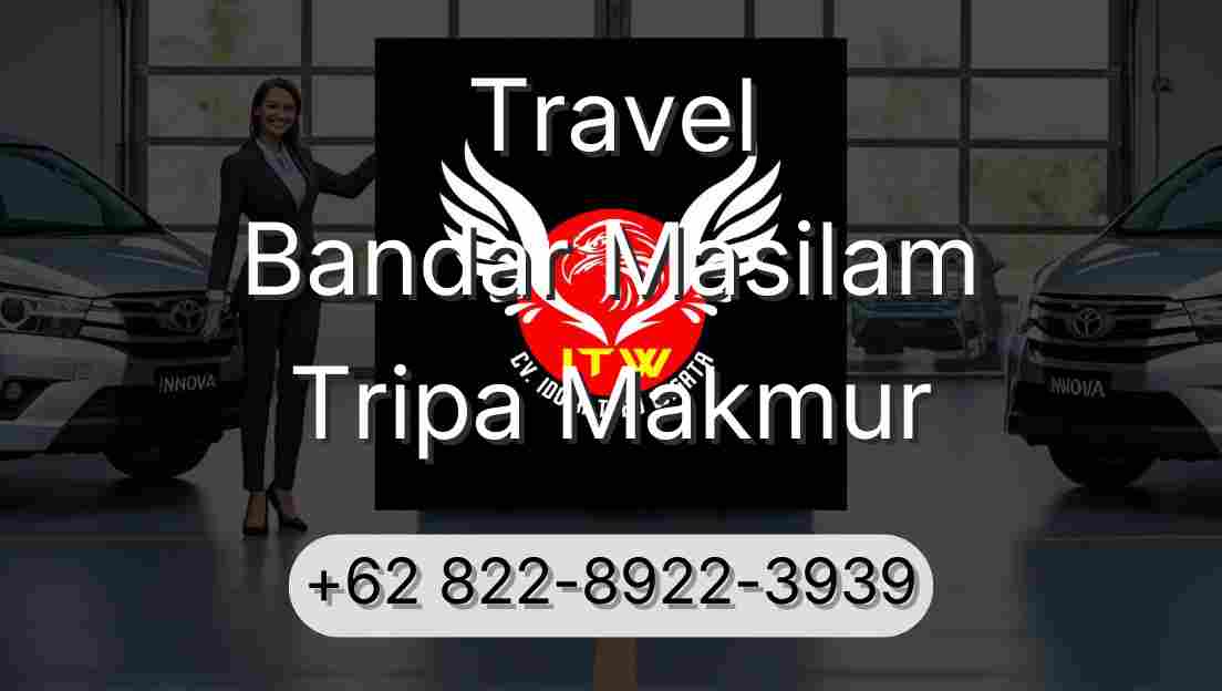 Travel Bandar Masilam Tripa Makmur