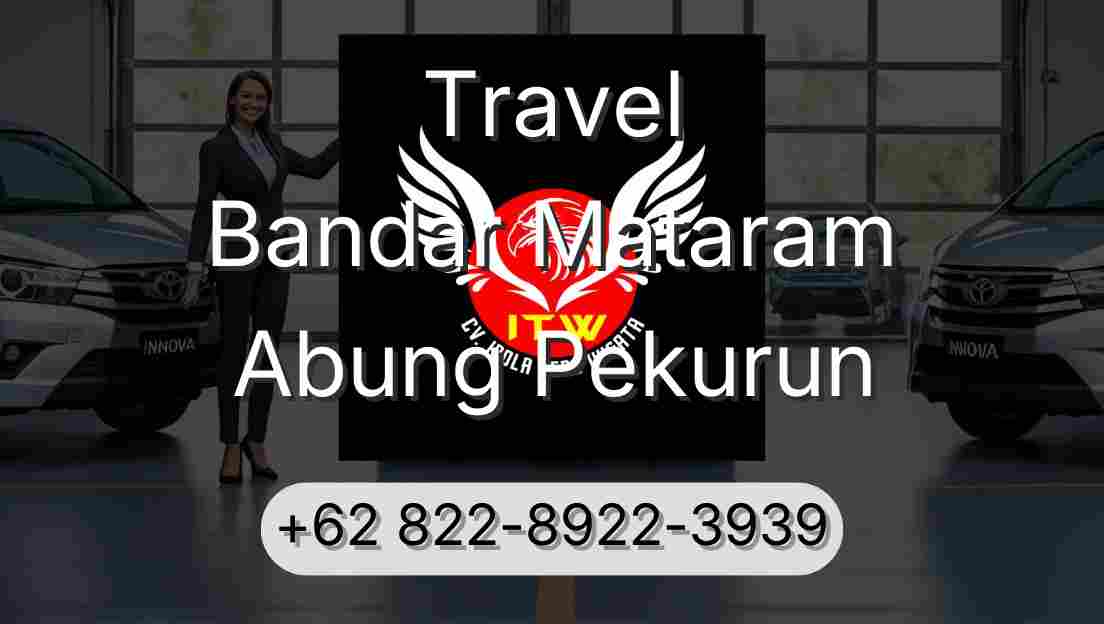 Travel Bandar Mataram Abung Pekurun
