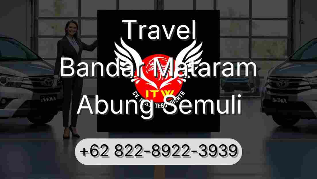Travel Bandar Mataram Abung Semuli