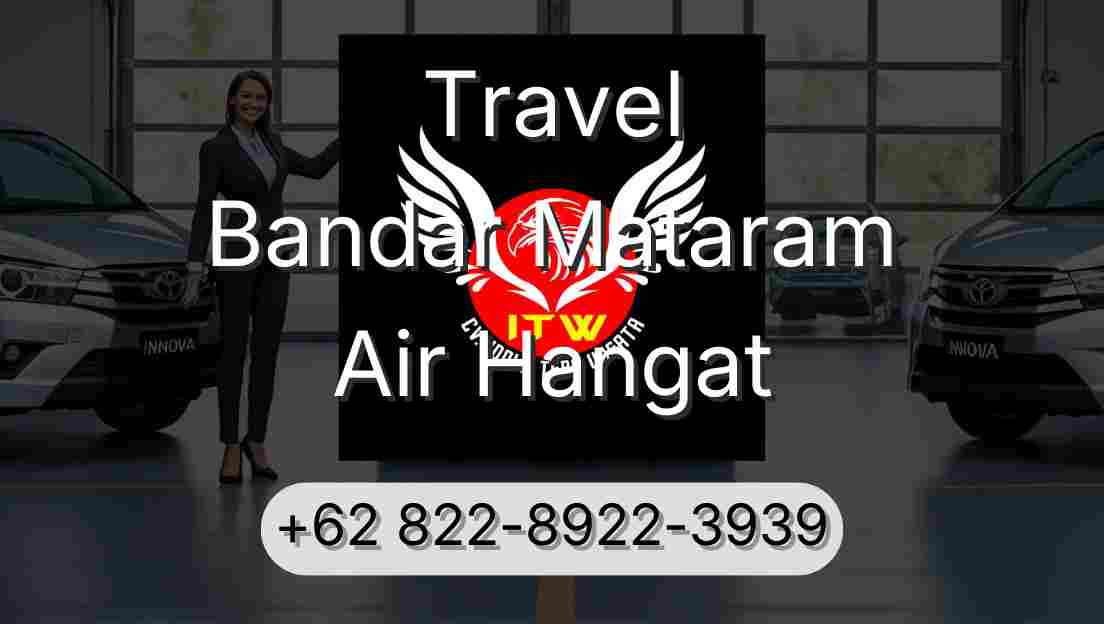 Travel Bandar Mataram Air Hangat