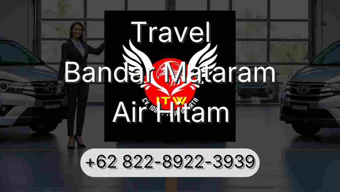 Travel Bandar Mataram Air Hitam
