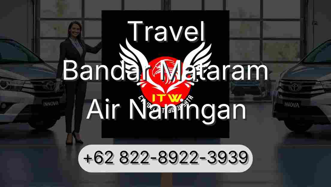 Travel Bandar Mataram Air Naningan