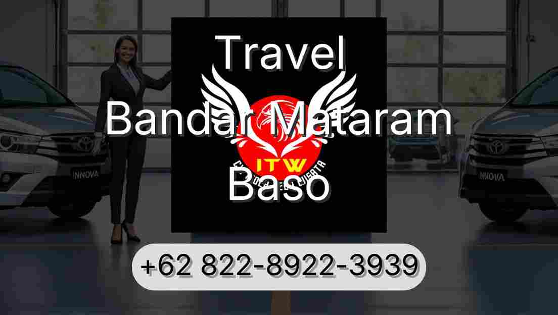 Travel Bandar Mataram Baso