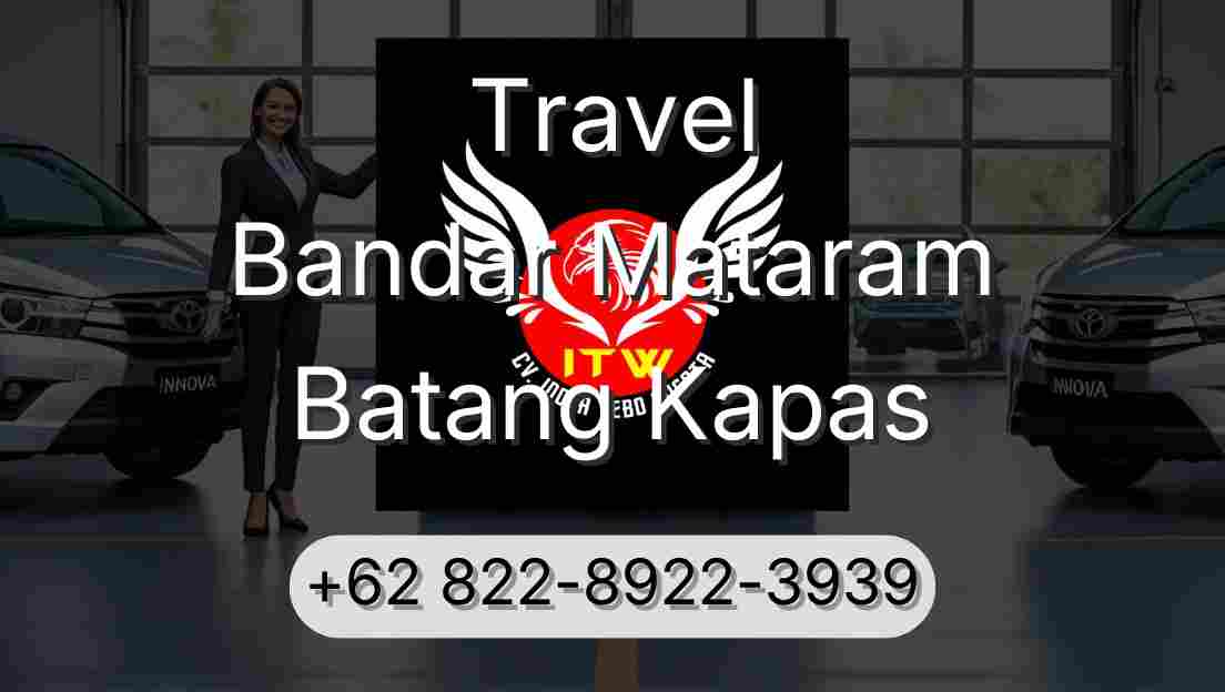 Travel Bandar Mataram Batang Kapas