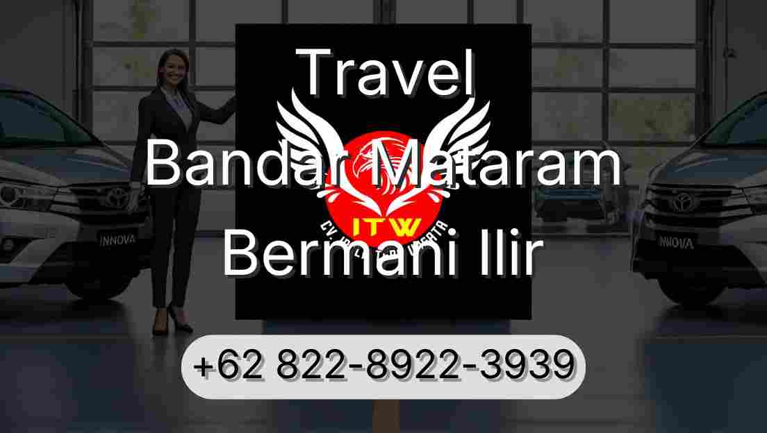 Travel Bandar Mataram Bermani Ilir