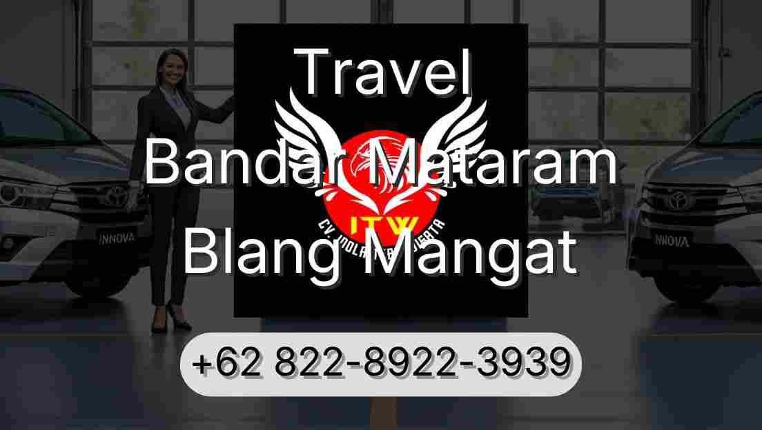 Travel Bandar Mataram Blang Mangat