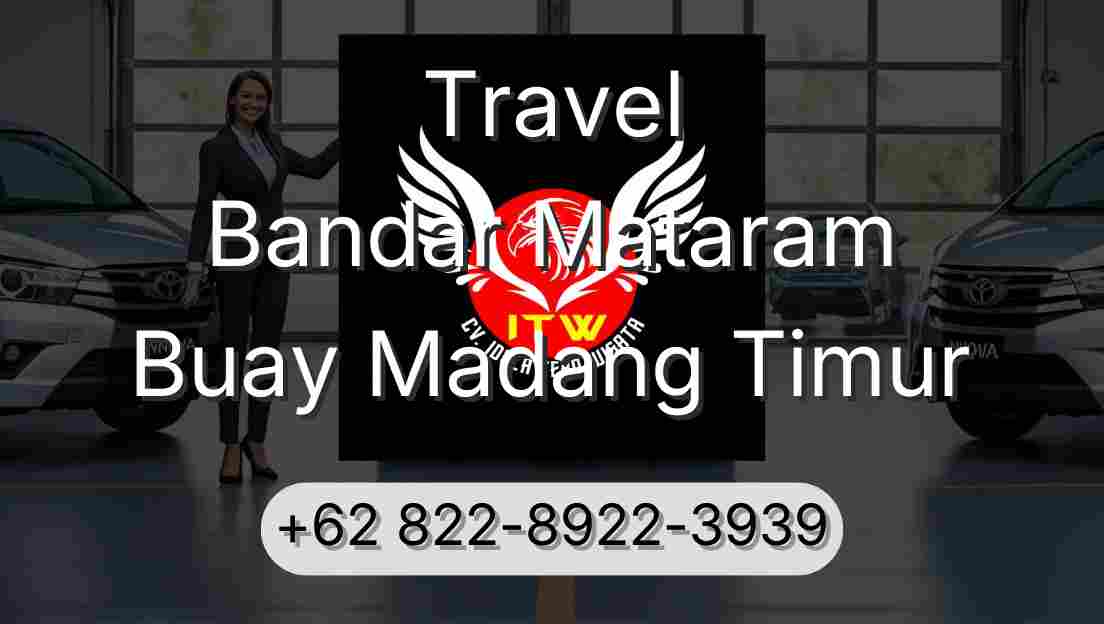 Travel Bandar Mataram Buay Madang Timur