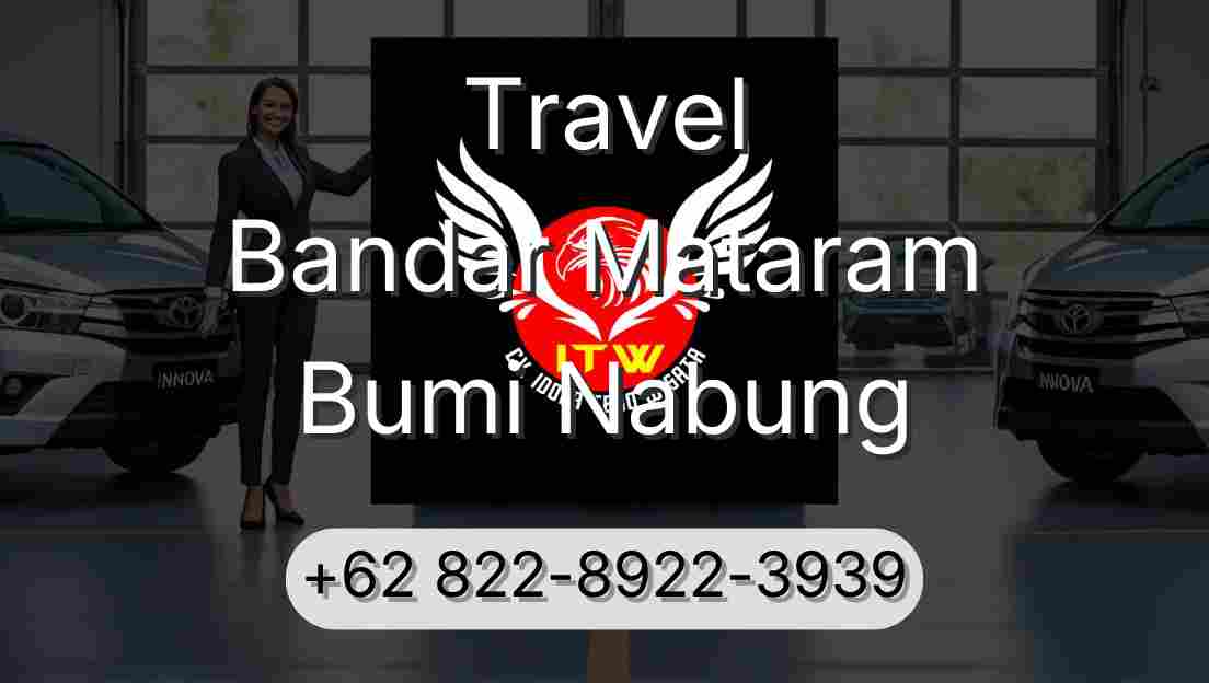 Travel Bandar Mataram Bumi Nabung