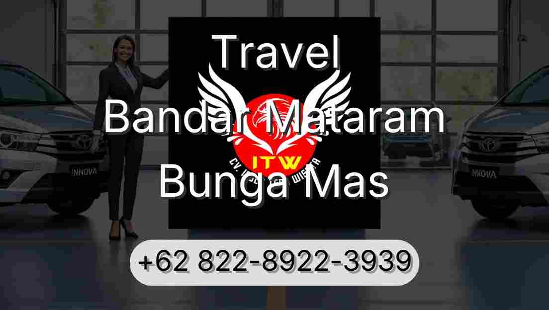Travel Bandar Mataram Bunga Mas
