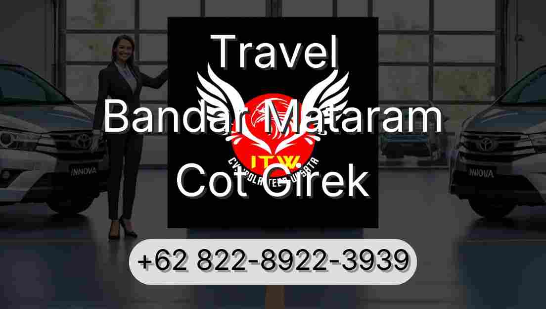 Travel Bandar Mataram Cot Girek