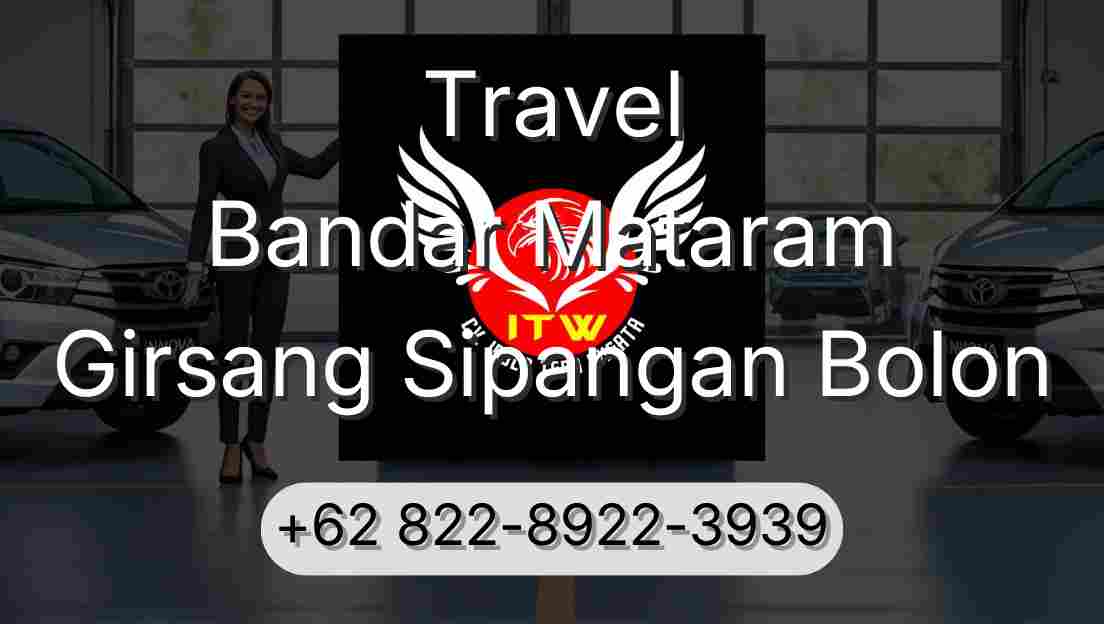 Travel Bandar Mataram Girsang Sipangan Bolon