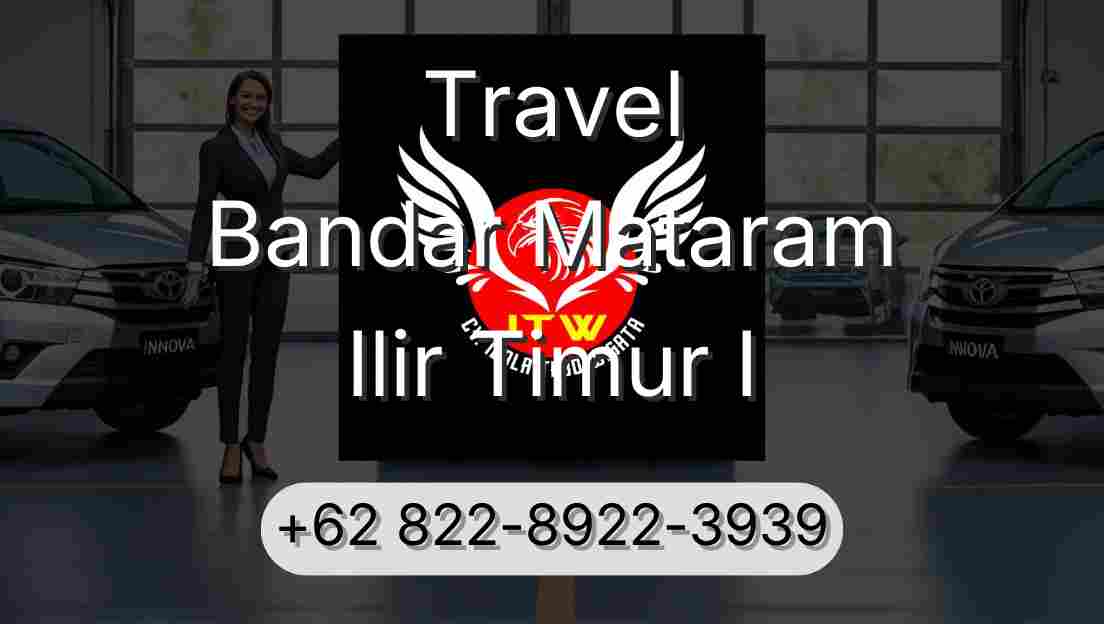 Travel Bandar Mataram Ilir Timur I