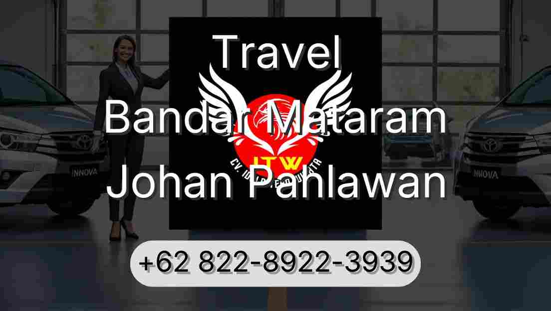 Travel Bandar Mataram Johan Pahlawan