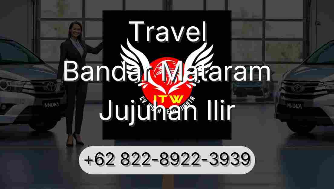 Travel Bandar Mataram Jujuhan Ilir