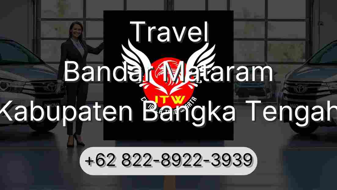 Travel Bandar Mataram Kabupaten Bangka Tengah