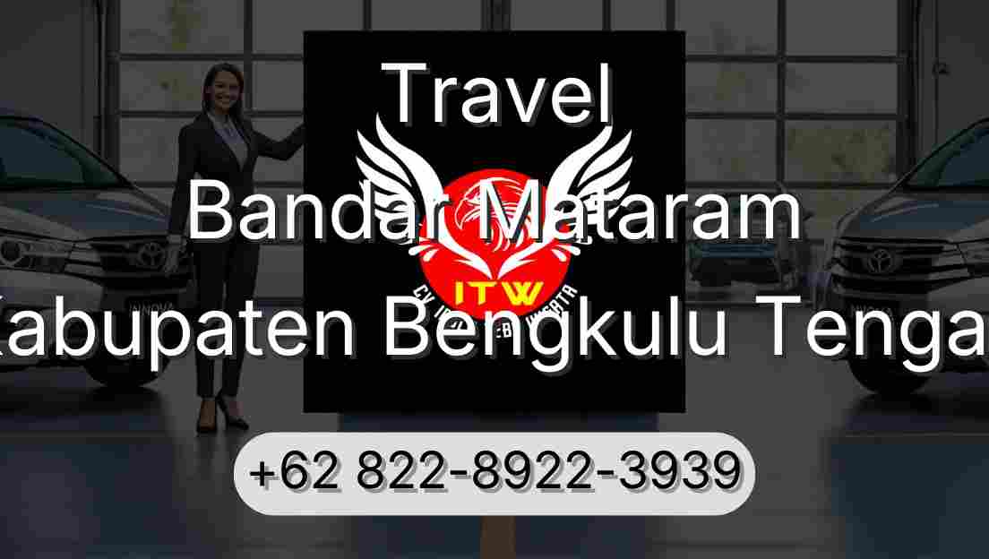 Travel Bandar Mataram Kabupaten Bengkulu Tengah