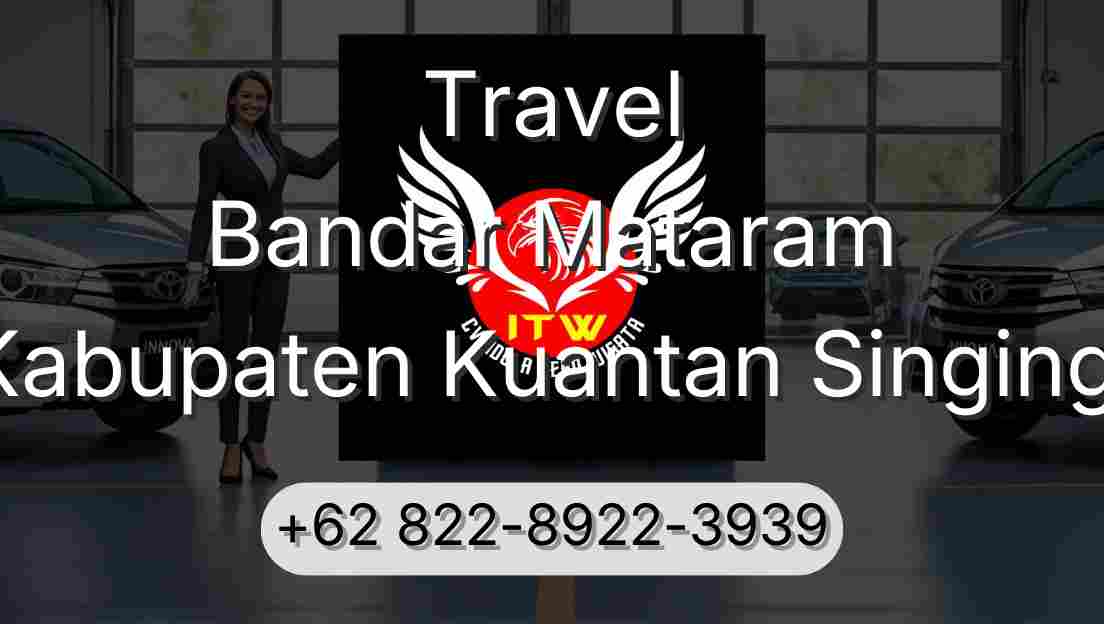 Travel Bandar Mataram Kabupaten Kuantan Singingi