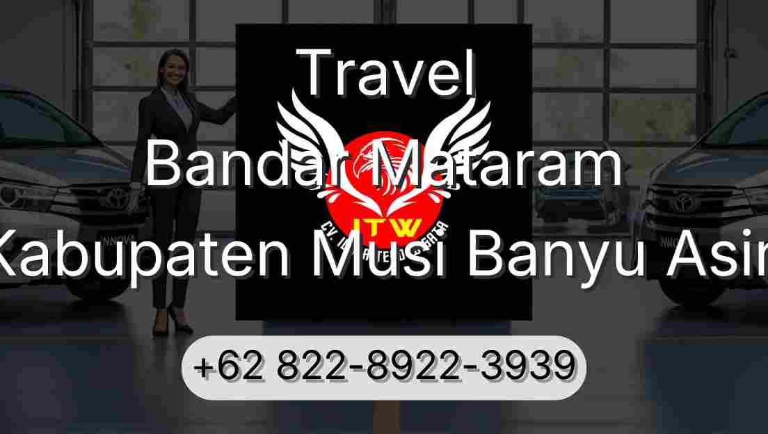 Travel Bandar Mataram Kabupaten Musi Banyu Asin