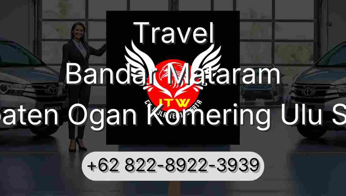 Travel Bandar Mataram Kabupaten Ogan Komering Ulu Selatan