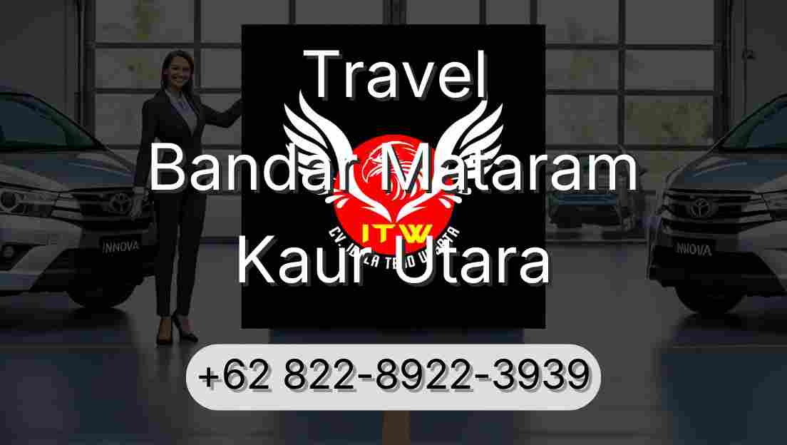 Travel Bandar Mataram Kaur Utara