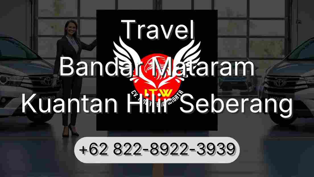 Travel Bandar Mataram Kuantan Hilir Seberang