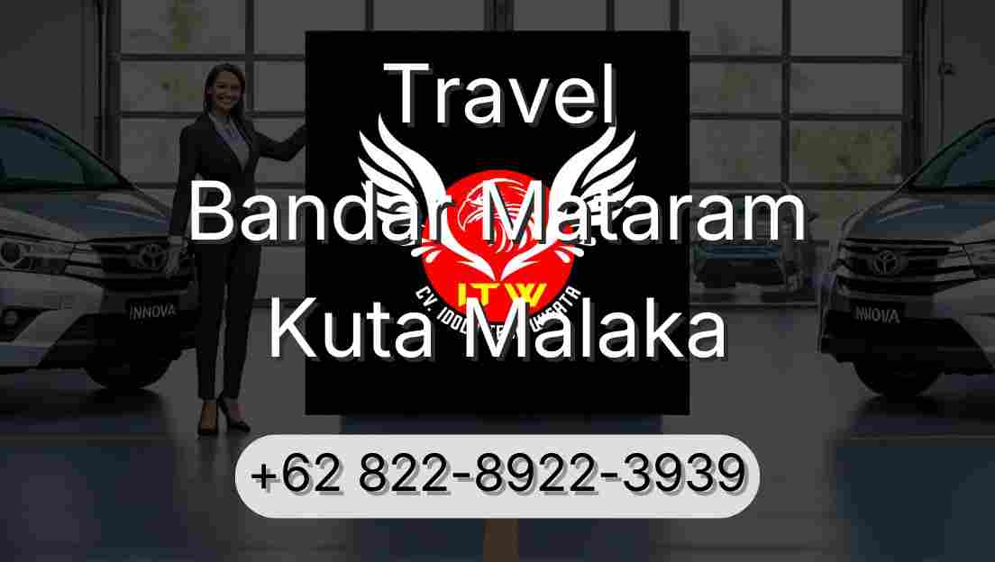 Travel Bandar Mataram Kuta Malaka