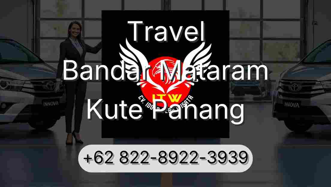 Travel Bandar Mataram Kute Panang