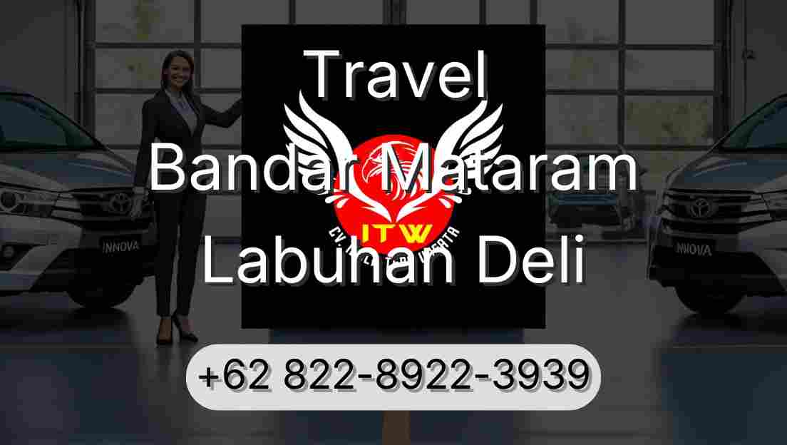 Travel Bandar Mataram Labuhan Deli