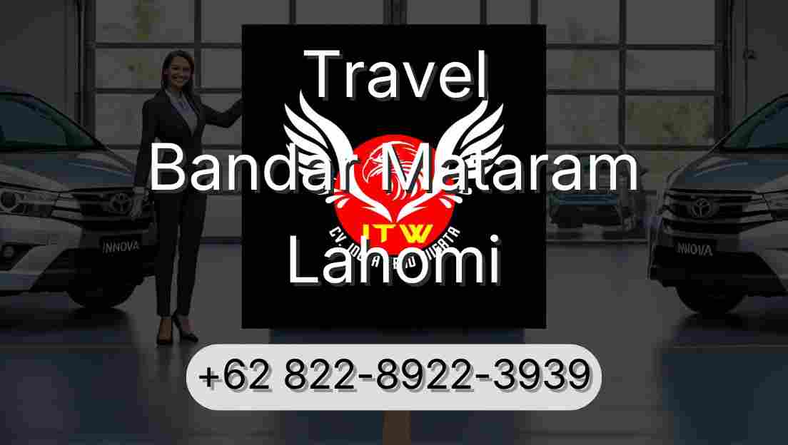 Travel Bandar Mataram Lahomi