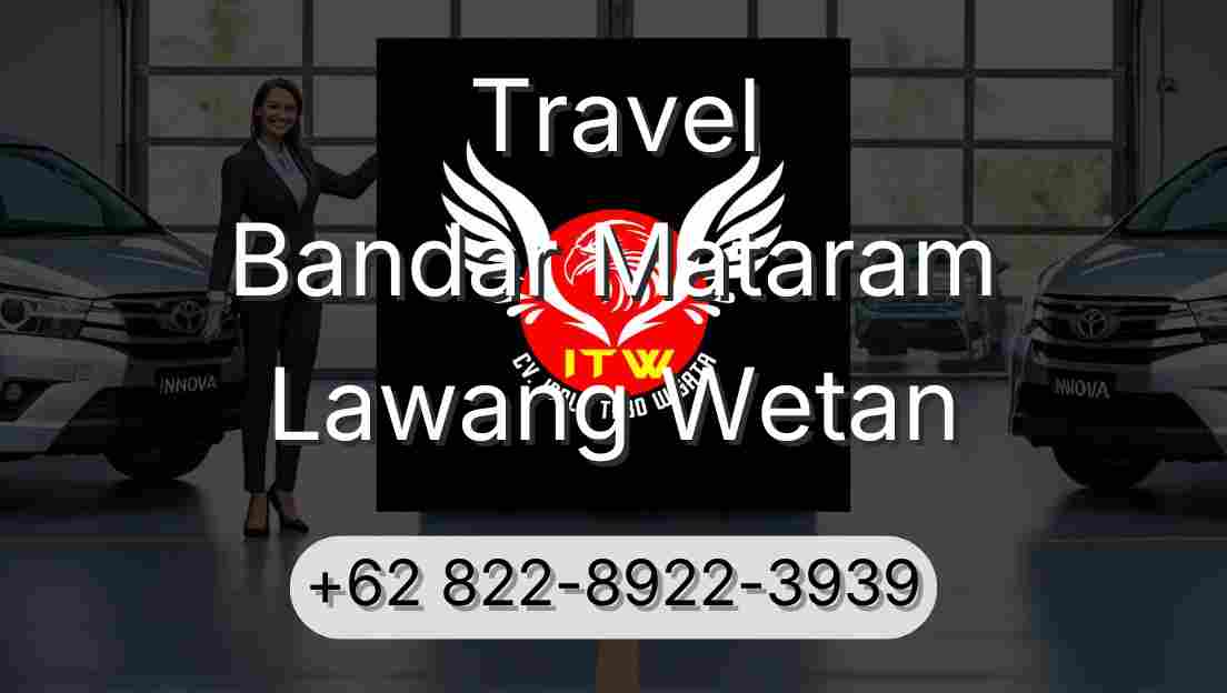 Travel Bandar Mataram Lawang Wetan