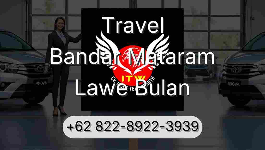 Travel Bandar Mataram Lawe Bulan