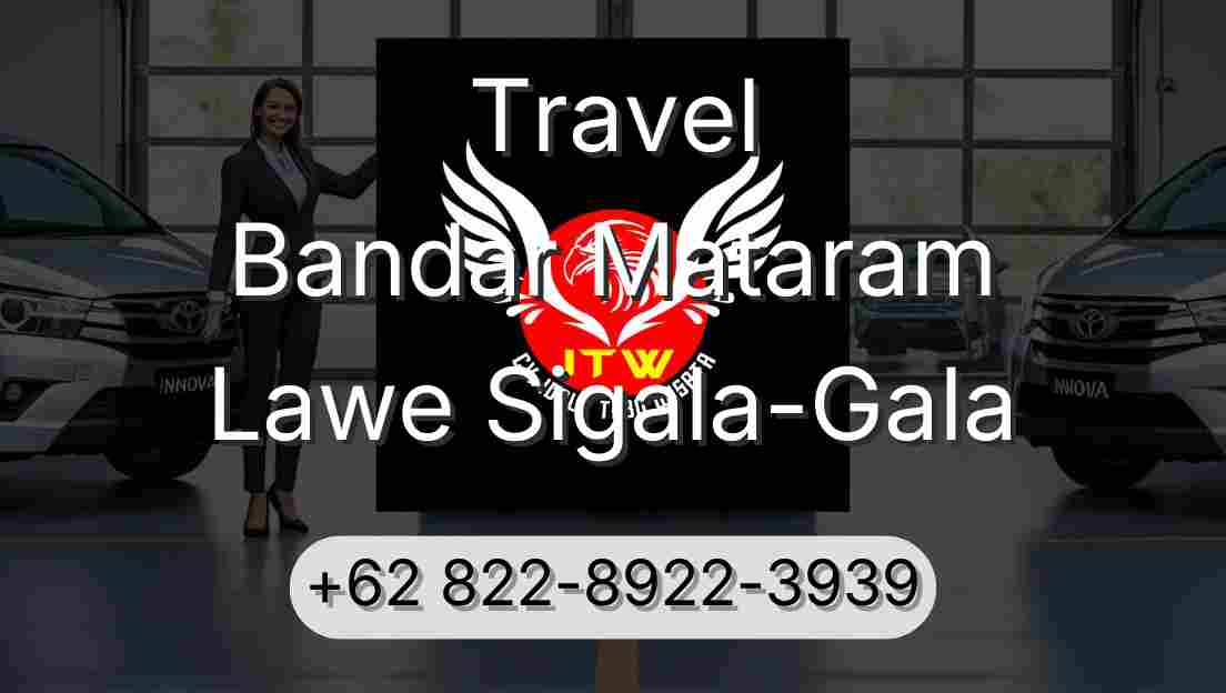 Travel Bandar Mataram Lawe Sigala-Gala