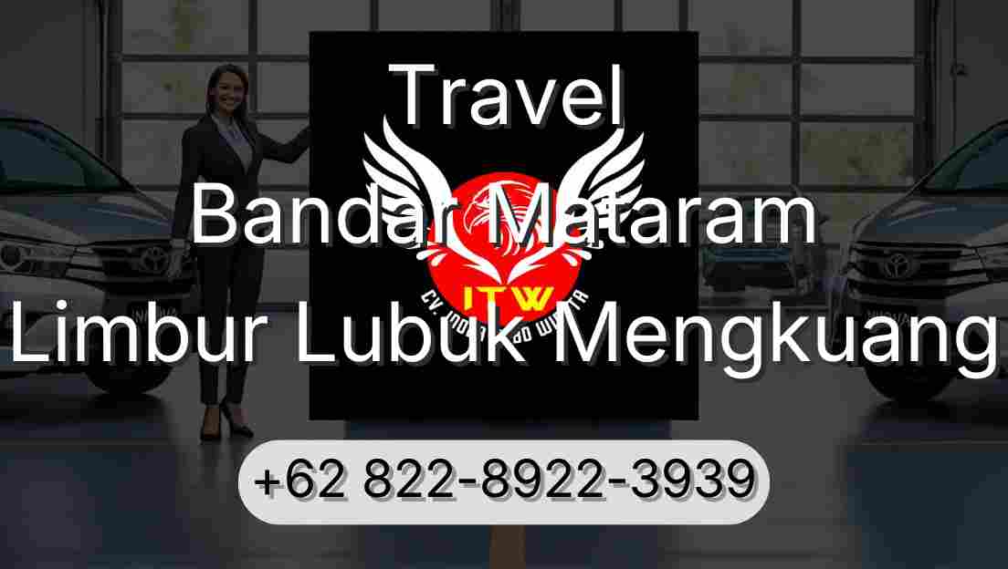 Travel Bandar Mataram Limbur Lubuk Mengkuang