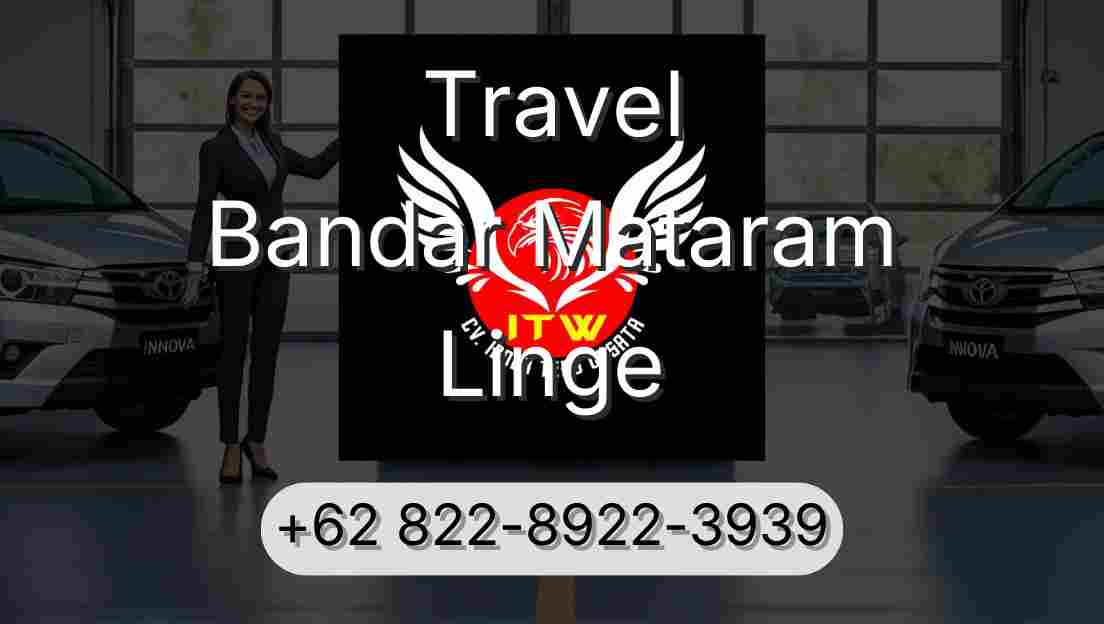 Travel Bandar Mataram Linge