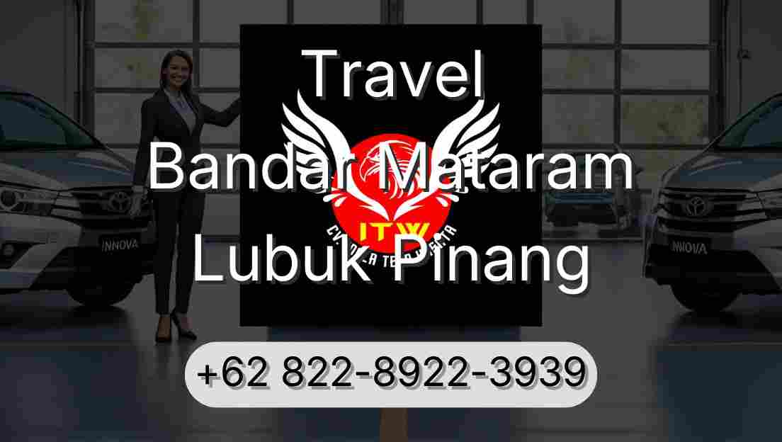 Travel Bandar Mataram Lubuk Pinang