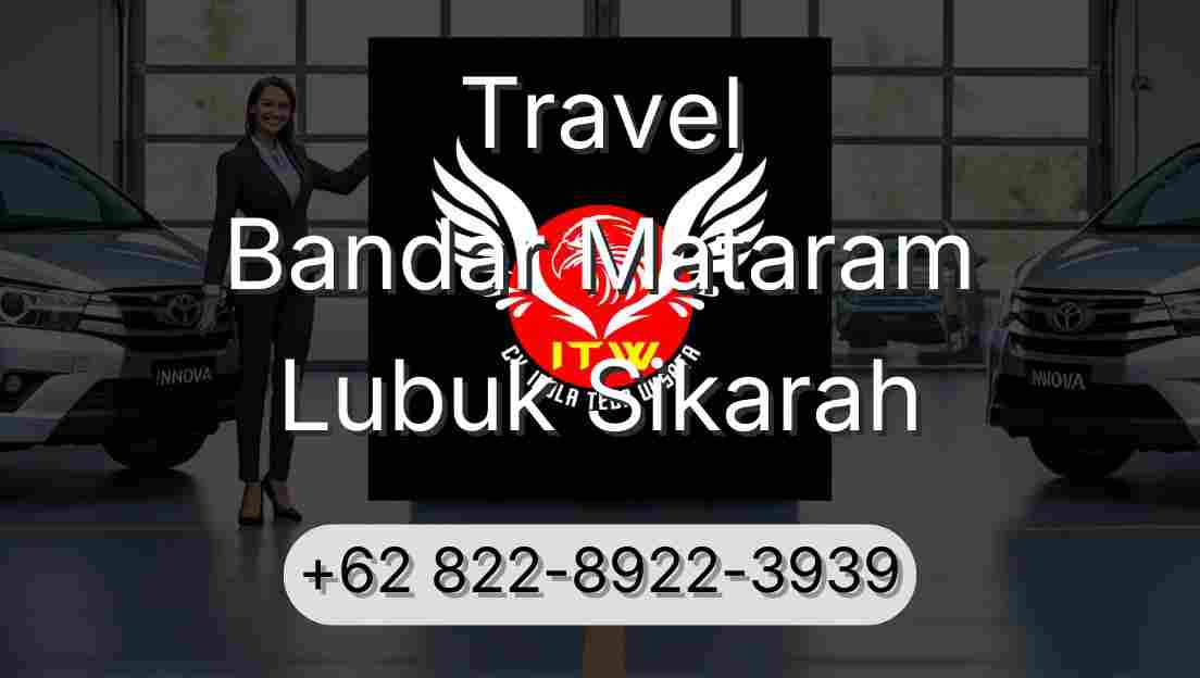 Travel Bandar Mataram Lubuk Sikarah