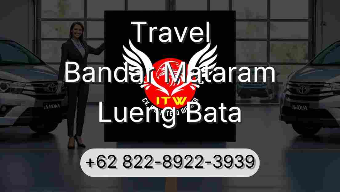 Travel Bandar Mataram Lueng Bata