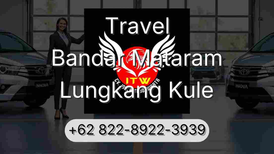 Travel Bandar Mataram Lungkang Kule