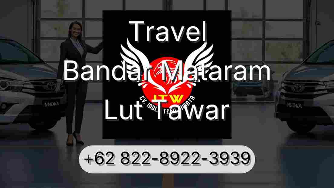 Travel Bandar Mataram Lut Tawar