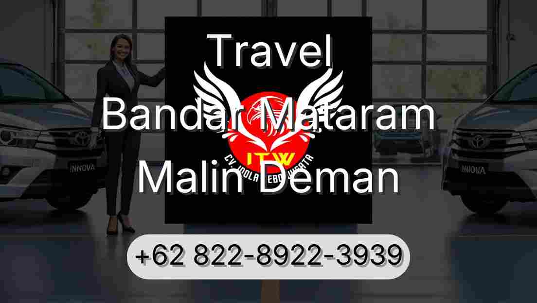 Travel Bandar Mataram Malin Deman