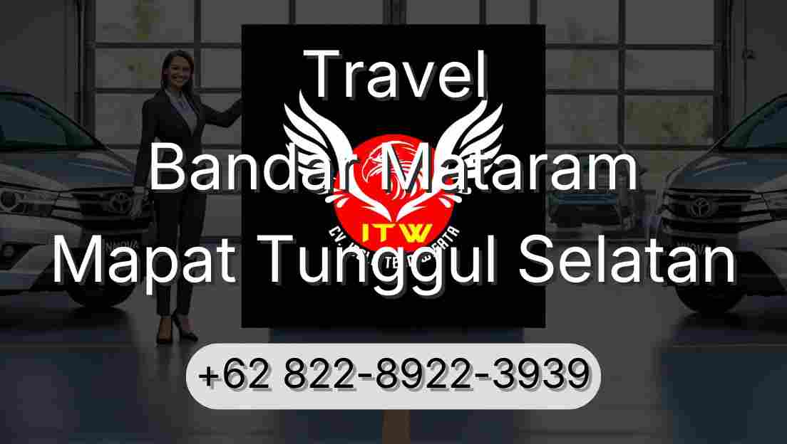Travel Bandar Mataram Mapat Tunggul Selatan