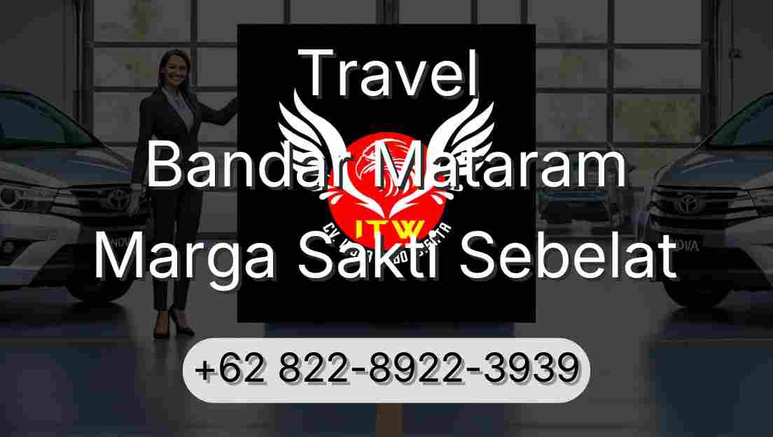 Travel Bandar Mataram Marga Sakti Sebelat