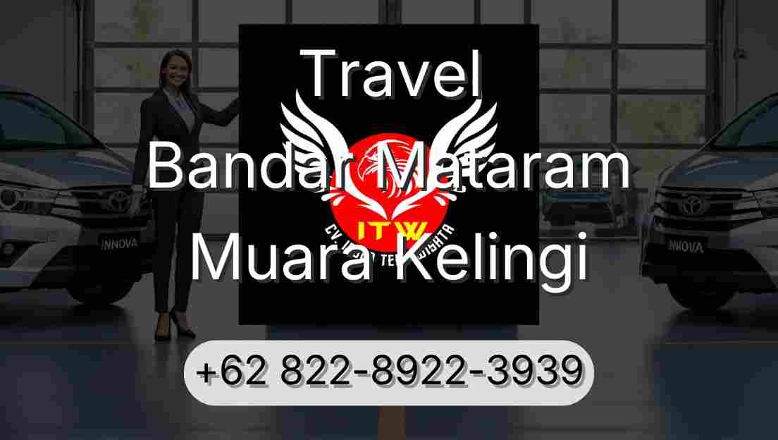 Travel Bandar Mataram Muara Kelingi