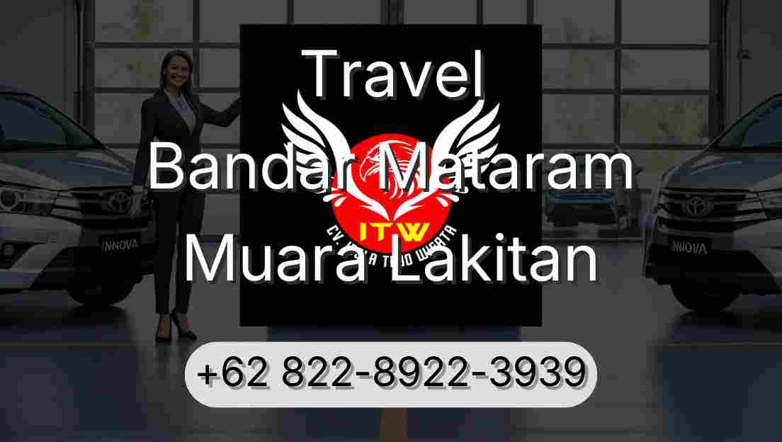 Travel Bandar Mataram Muara Lakitan